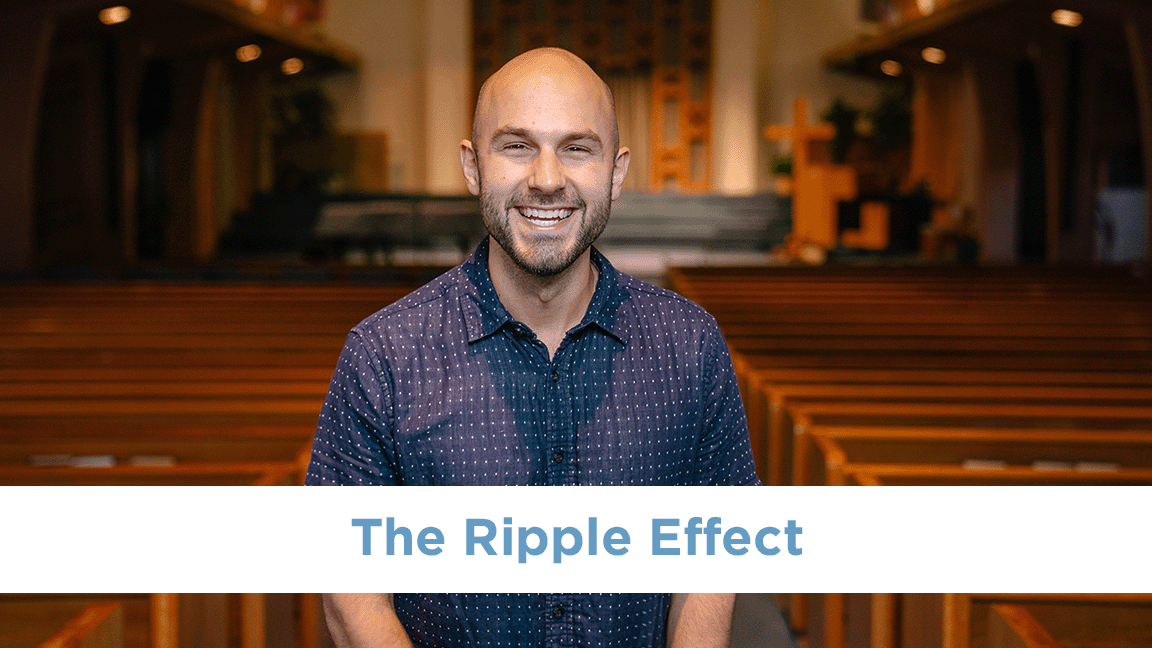 the ripple effect - Tim